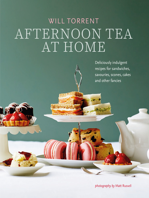 Title details for Afternoon Tea At Home by Will Torrent - Available